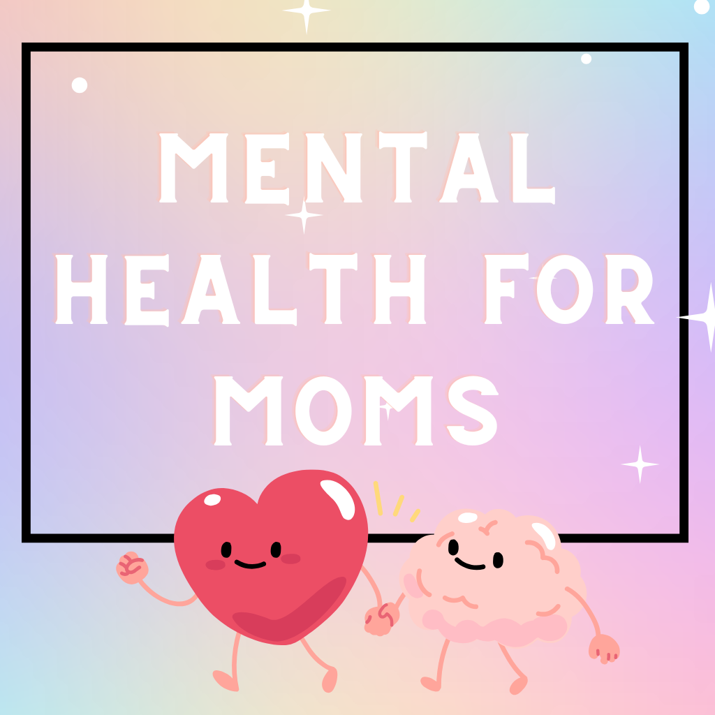 Mental Health for Moms